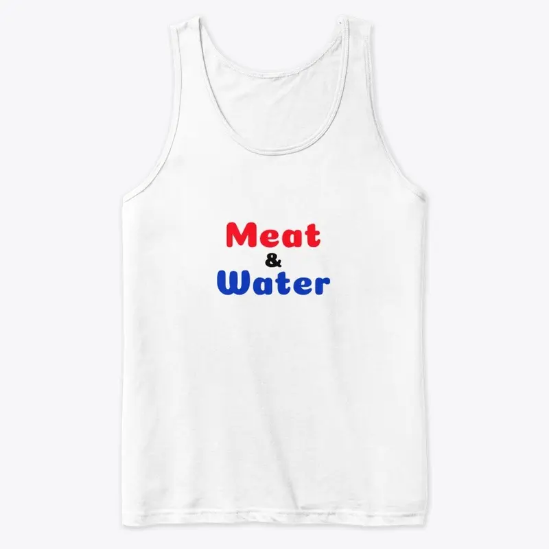 Meat and Water