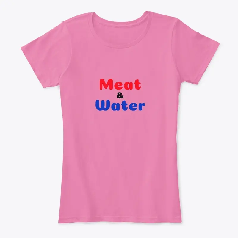 Meat and Water