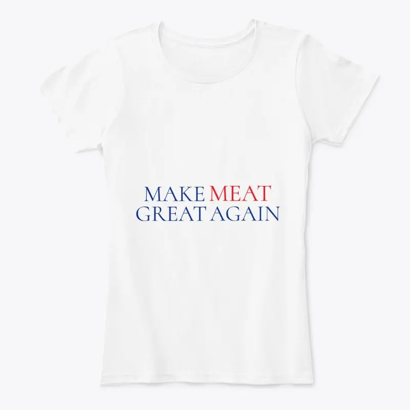 MAKE MEAT GREAT AGAIN