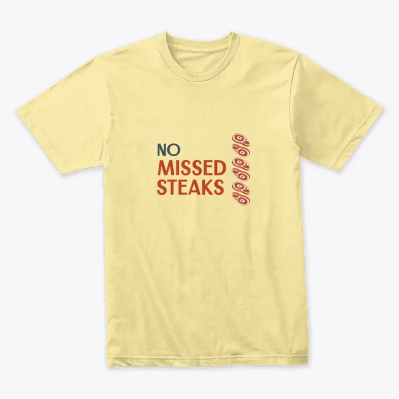 No Missed Steaks