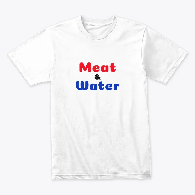 Meat and Water